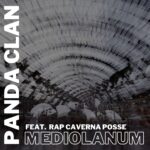 PANDA CLAN feat. Rap Caverna Posse: esce il nuovo singolo “MEDIOLANUM”