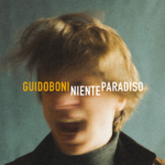 “NIENTE PARADISO” è il nuovo singolo di GUIDOBONI