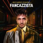 “Fancazzista” è il nuovo singolo di Riccardo D’Avino