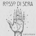 Scaricà Ricascà pubblica il nuovo singolo “Rosso di sera”