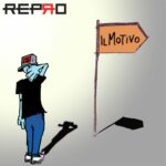 “Il Motivo”: il nuovo singolo di RePRO