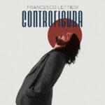 “CONTROFIGURA” è il secondo album di FRANCESCO LETTIERI