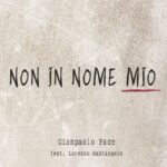 GIANPAOLO PACE e LORENZO SANTANGELO insieme in “NON IN NOME MIO”