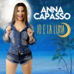 ANNA CAPASSO: fuori il nuovo singolo “Io e la luna”