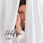 “HOLD ON” è il nuovo brano di LIIA