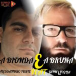 Alessandro Forte: fuori il nuovo singolo “A Bionda e a Bruna”