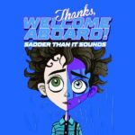 THANKS, WELCOME ABOARD!: esce in radio “SADDER THAN IT SOUNDS”