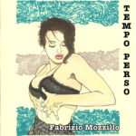 “Tempo perso”: il terzo singolo di Fabrizio Mozzillo