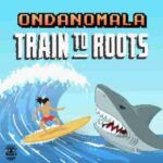 I TRAIN TO ROOTS tornano con il singolo “ONDANOMALA”