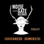 Il nuovo singolo di Domenico Cuccarese DO.SA.MI. è “Siam Pirati”