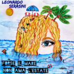 LEONARDO SERASINI: online sui digital stores il brano “Forse il mare non ama l’estate”