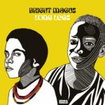 BRIGHT MAGUS: esce in radio e in digitale il singolo d’esordio “LONG LEGS”