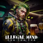 Illegal Mind pubblica una versione metal di “Cha Cha Cha”