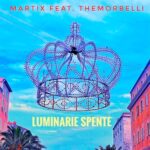 Martix: “Luminarie spente” è il nuovo singolo