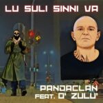 “LU SULI SINNI VA”: tornano i PANDA CLAN insieme a O’ ZULÙ