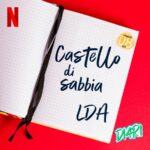 LDA: in radio e in digitale il nuovo singolo “CASTELLO DI SABBIA”