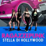 RAGAZZEPUNK presenta il singolo d’esordio “STELLA DI HOLLYWOOD”