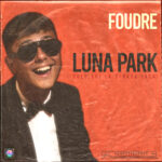 Foudre presenta il nuovo singolo “Luna Park”