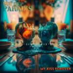 “MY KISS FOREVER”: il nuovo singolo e video dei RUE DE PARADIS