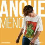 LE COSE CHE NON DICO: esce il videoclip di “ANCHE MENO”