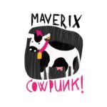 I MaveriX pubblicano l’album d’esordio “Cowpunk!”