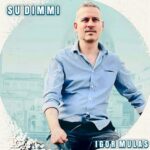IGOR MULAS: esce in radio e in digitale il nuovo singolo “SU DIMMI”