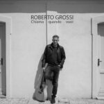 ROBERTO GROSSI: in radio dal 3 novembre “Chiama quando vuoi