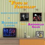 “Foto di Famiglia”: il nuovo singolo di Mario Donatone & Bluesman Latino feat. Antonello Sali