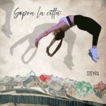 Steyra in radio con il nuovo singolo “Sopra la città”