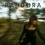 “Pandora”: il nuovo singolo di Velia