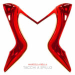 Marcella Bella: online il video del nuovo singolo “Tacchi a spillo”