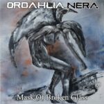ORDAHLIA NERA: il nuovo album è ‘Mask of Broken Glass’