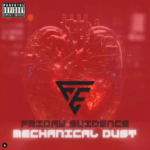 “Mechanical Dust”: il singolo di dbutto dei Friday Evidence