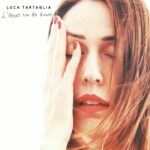 LUCA TARTAGLIA: il nuovo singolo è “L’amore non fa rumore”