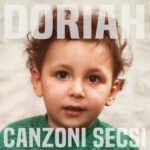 “CANZONI SECSI” è l’album di debutto di DORIAH