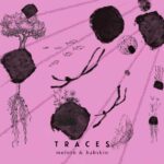 “Traces”: il nuovo titolo di Moloto & Babskin