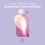 “Searching for Nothing”: il disco d’esordio del Lilac Dream Duo