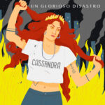 Cassandra: fuori il nuovo album “Un Glorioso Disastro”
