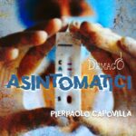 “Asintomatici” è il nuovo singolo dei Demagó feat. Pierpaolo Capovilla