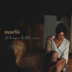 “IL TEMPO DELLE COSE”: il nuovo album di Marlò