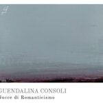 “GOCCE DI ROMANTICISMO”: il nuovo album di Guendalina Consoli