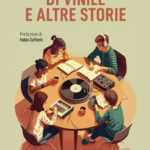 “Di Vinile e Altre Storie” di Nicola Iuppariello