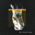 Monoscopes: il nuovo singolo è ‘The Electric Muse (I wanna Know Why)’