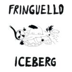 “ICEBERG” è il nuovo album di FRINGUELLO