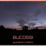 “GUARDARE IL MOSTRO” è il nuovo singolo di BUCOSSI