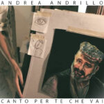 Andrea Andrillo lancia “Canto per te che vai”