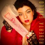 Roberta Giallo presenta il nuovo singolo “Curriculum”