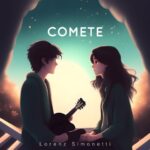 LORENZ SIMONETTI: fuori il nuovo singolo “COMETE”