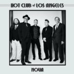“Nova”: il nuovo disco degli Hot Club of Los Angeles