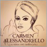 Carmen Alessandrello: esce oggi il nuovo singolo “La sera dei miracoli”